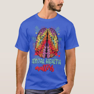 Mental Health Matters Brain Art Mental Health Awar T-Shirt