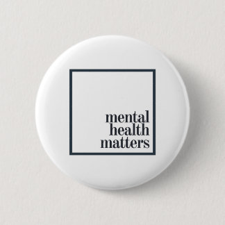 "Mental Health Matters" Button