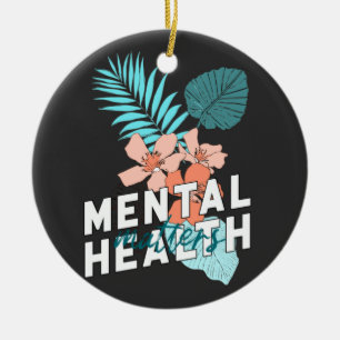 Mental Health Matters Ceramic Ornament