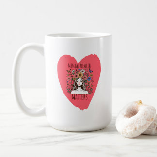 Mental Health Matters  Coffee Mug