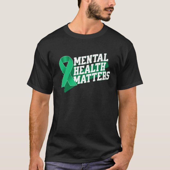 Mental Health Matters Emotional Well Being Awarene T-Shirt (Front)