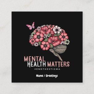 Mental Health Matters End Stigma, Raise Awareness Square Business Card