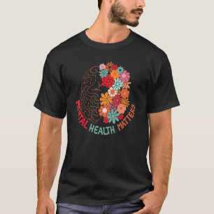 Mental Health Matters End The Stigma Floral Brain T-Shirt