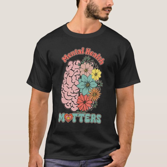 Mental Health Matters End The Stigma Mental Health T-Shirt (Front)