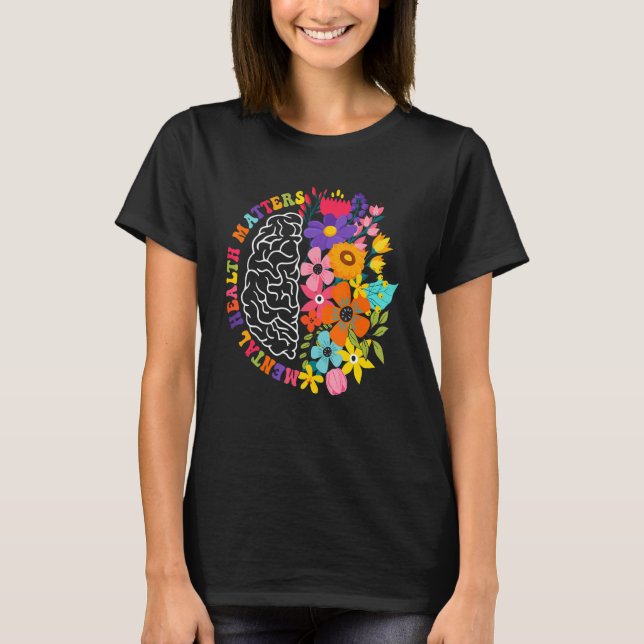 Mental Health Matters Floral Human Brain Illness A T-Shirt (Front)