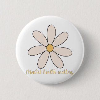 mental health matters flower 2 inch round button