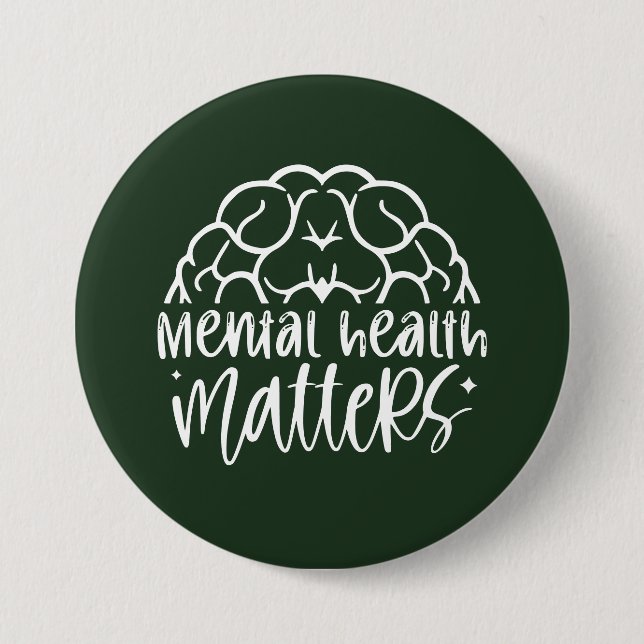 Mental Health Matters Graphic Awareness  3 Inch Round Button (Front)