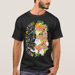 Mental Health Matters Human Brain Illness Awarene T-Shirt