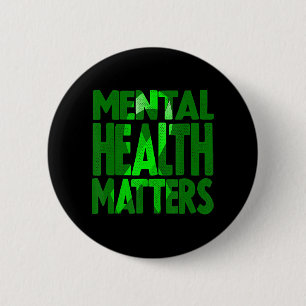 Mental Health Matters May is Mental Health Awarene 2 Inch Round Button