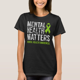 Mental Health Matters Men Women Kids Mental Health T-Shirt