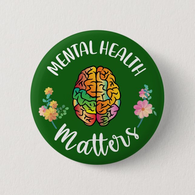 Mental Health Matters | Mental Health Awareness 2 Inch Round Button (Front)