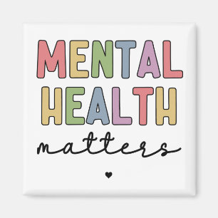 Mental Health Matters Mental Health Awareness Magnet