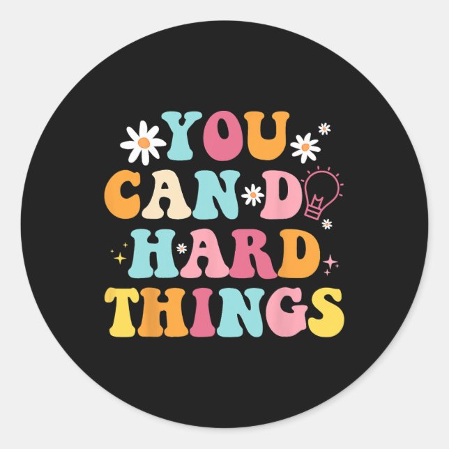 Mental Health Matters Quote You Can Do Hard Things Classic Round Sticker (Front)
