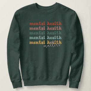 Mental Health Matters Retro Awareness Sweatshirt