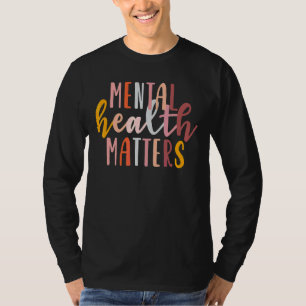 Mental Health Matters Spread Awareness Month Menta T-Shirt