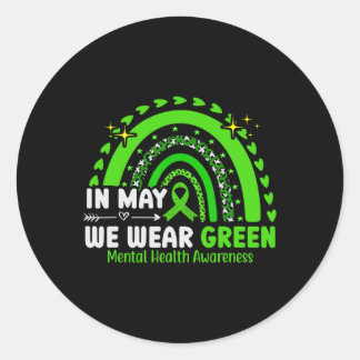 Mental Health Matters We Wear Green Mental Health  Classic Round Sticker