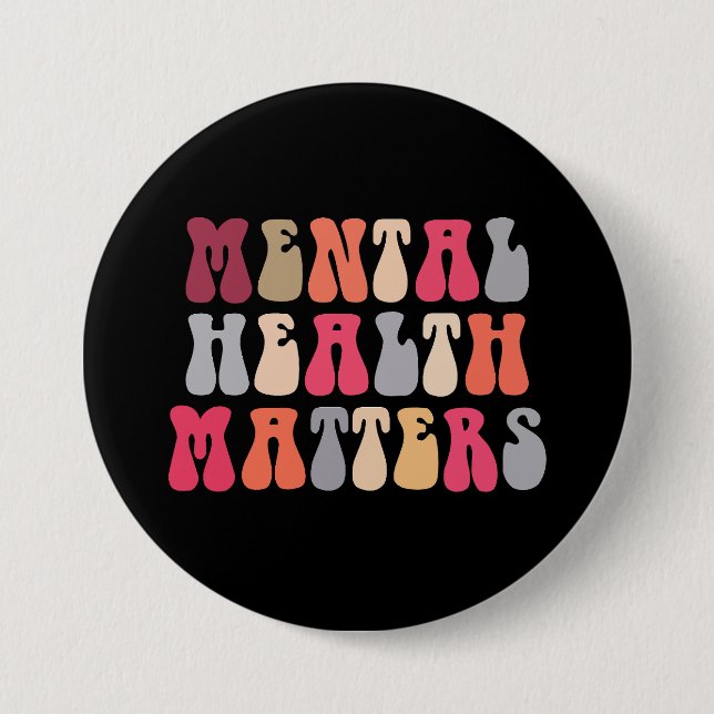 Mental Health Matters Women Therapist Autism 3 Inch Round Button (Front)
