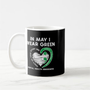 Mental Health May Wear Green Semicolon Depression Coffee Mug
