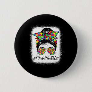 Mental Health Messy Bun Women Supporting Autism Aw 2 Inch Round Button