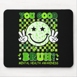 Mental Health Month Good Bro Green Ribbon Support Mouse Pad