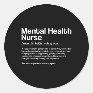 Mental Health Nurse Definition  Classic Round Sticker