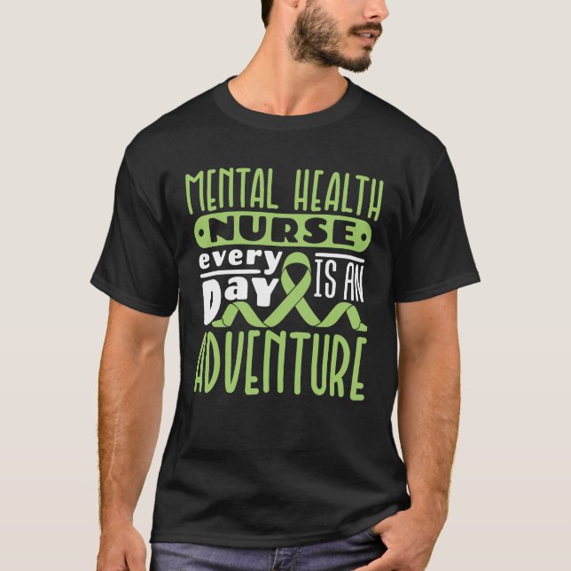 Mental Health Nurse Every Day Is an Adventure T-Shirt (Front)