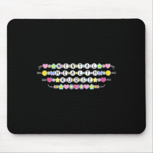 Mental Health Nurse Friendship Bracelet Psychiatri Mouse Pad
