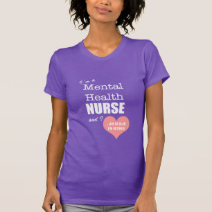 Mental Health Nurse-So glad I'm retired!/Humour T-Shirt