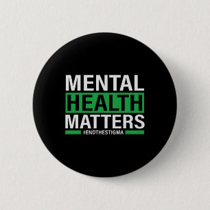 Mental Health Problems End The Stigma Mental Healt 2 Inch Round Button