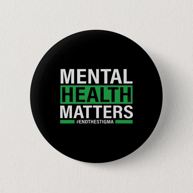 Mental Health Problems End The Stigma Mental Healt 2 Inch Round Button (Front)