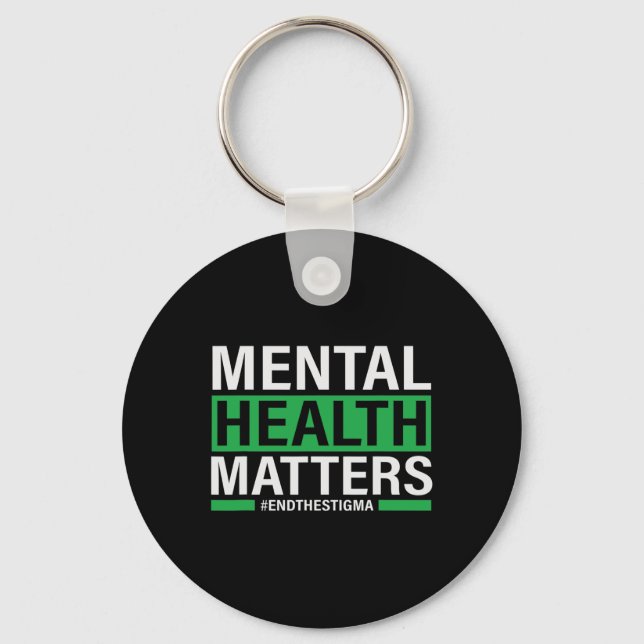 Mental Health Problems End The Stigma Mental Healt Keychain (Front)