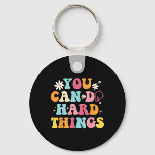 Mental Health Problems Quote You Can Do Hard Thing Keychain