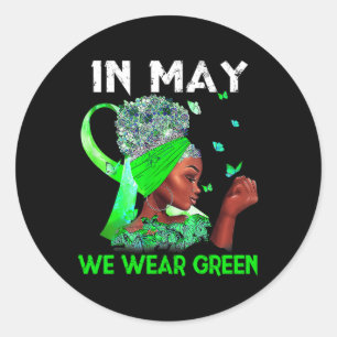 Mental Health Problems We Wear Green Mental Health Classic Round Sticker