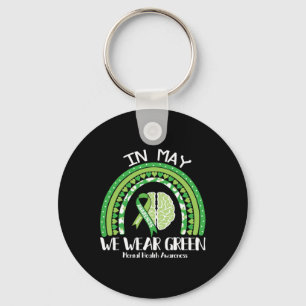 Mental Health Problems We Wear Green Mental Health Keychain