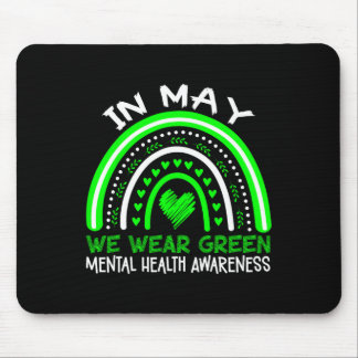 Mental Health Problems We Wear Green Mental Health Mouse Pad