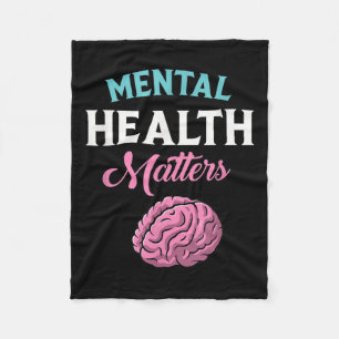 Mental Health Quote S Awareness Human Brain Fleece Blanket