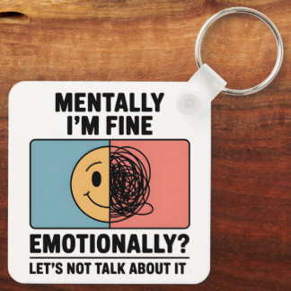 Mental Health Relatable Quote Keychain