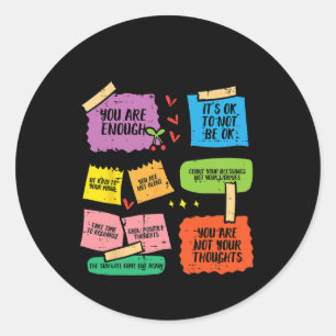 Mental Health Reminders Aware Counsellor Therapist Classic Round Sticker