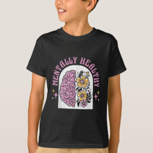 Mental Health S Awareness Flowers Brains Clothing  T-Shirt