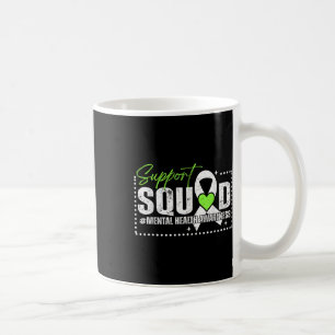 Mental Health S Awareness Support Squad Green Ribb Coffee Mug