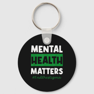 Mental Health S End The Stigma Awareness _1 Keychain