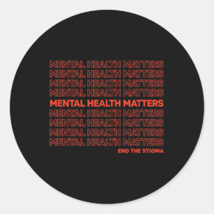 Mental Health S End The Stigma Awareness Classic Round Sticker