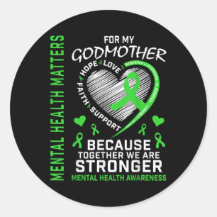Mental Health S Godmother Mental Health Awareness  Classic Round Sticker