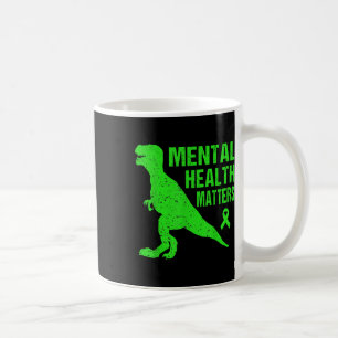 Mental Health S Green Mental Health Awareness Dino Coffee Mug