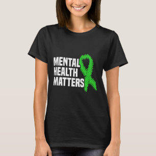 Mental Health S Green Ribbon Mental Health Awarene T-Shirt