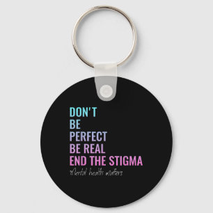 Mental Health S Mental Health Awareness End The St Keychain