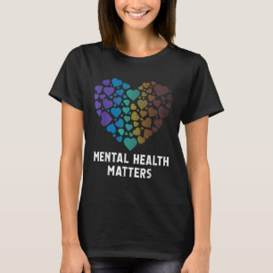 Mental Health S Mental Health Awareness Men Women T-Shirt