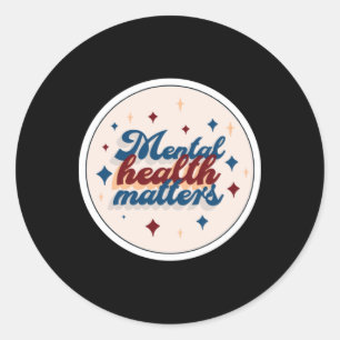 Mental Health S Sticker12 Classic Round Sticker