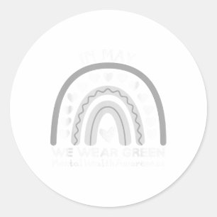 Mental Health S We Wear Green Mental Health Awaren Classic Round Sticker