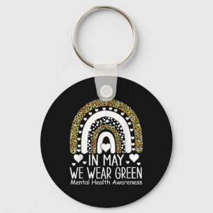 Mental Health S We Wear Green Mental Health Awaren Keychain